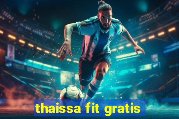 thaissa fit gratis